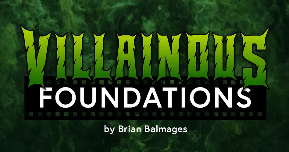 Villainous Foundations