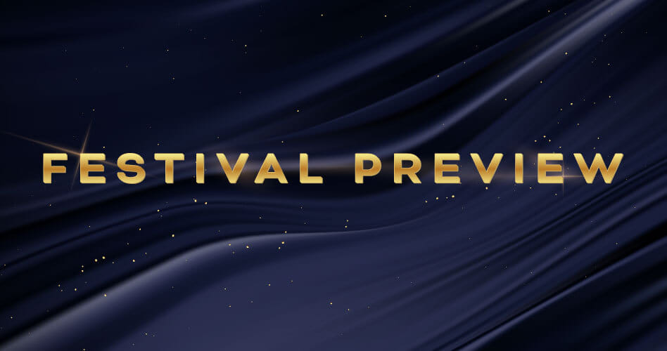 Festival Preview