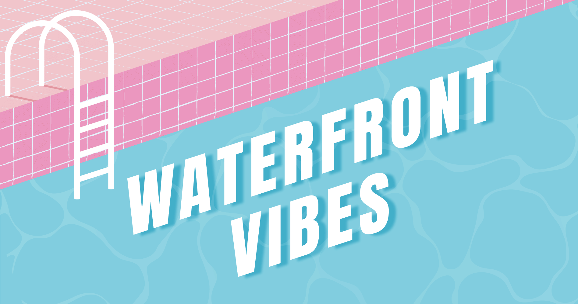 Waterfront Vibes